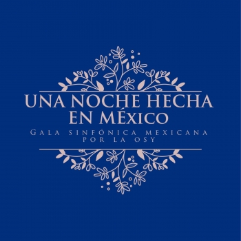 Una Noche Hecha en México por la OSY